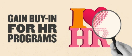 gain buy-in for HR programs with I heart HR design and magnifying glass highlighting dollar signs, HR buy-in strategies for HR programs